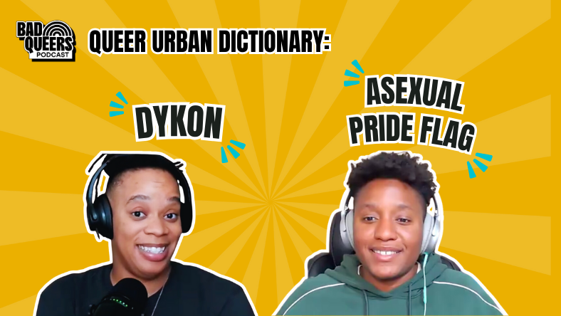 Celebrating “dykons” & raising the asexual Pride flag: This week’s Queer Urban Dictionary